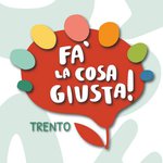 FA LA COSA GIUSTA -TRENTO FA LA COSA GIUSTA -TRENTO