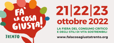 Fiera Fa’ la cosa giusta! Trento21 - 22 | 23 ottobre 2022